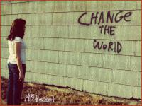 Change the world!?